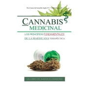 Cannabis Medicinal Los principios Fundamentales de la marihuana terap utica, Paperback
