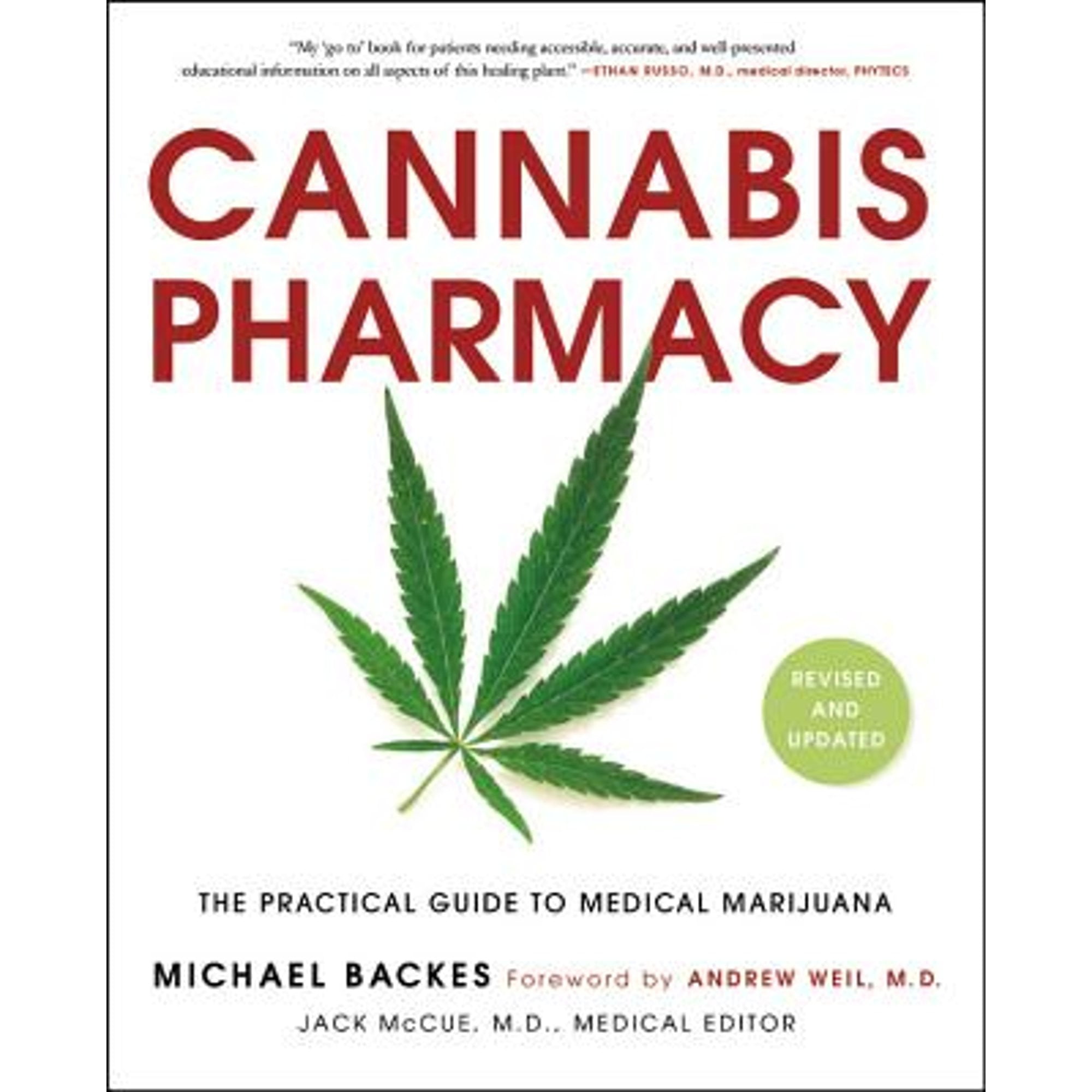 Pre-Owned Cannabis Pharmacy: The Practical Guide to Medical Marijuana (Paperback 9780316464185) by Michael Backes, Andrew Weil