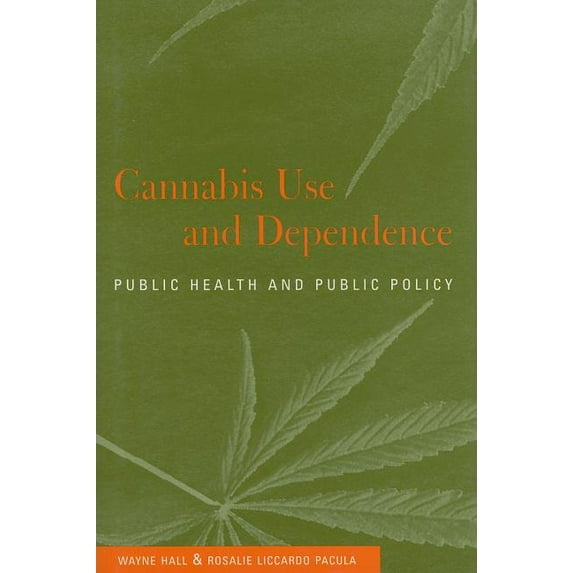 Cannabis Use and Dependence, (Hardcover)