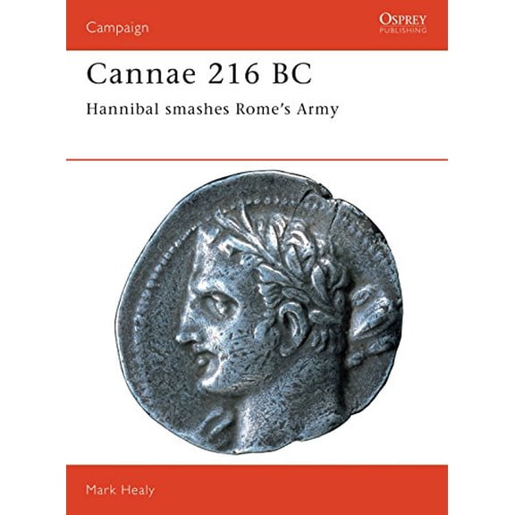 Pre-Owned Cannae 216 BC: Hannibal Smashes Rome's Army (Paperback) 1855324709 9781855324701
