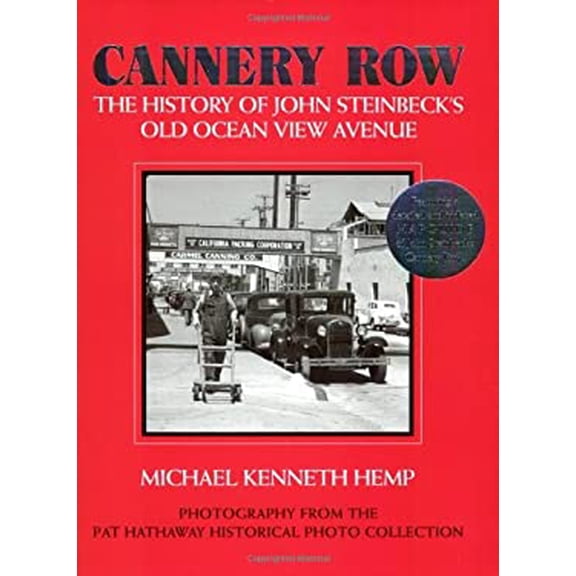 Pre-Owned Cannery Row: The History of John Steinbeck's Old Ocean View Avenue- Photography from the Pat Hathaway Historical Photo Collection (Paperback) 0941425010 9780941425018
