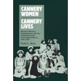 thumbnail image 1 of Pre-Owned Cannery Women, Cannery Lives: Mexican Women, Unionization, and the California Food Processing Industry, 1930-1950 (Paperback) 0826309887 9780826309884, 1 of 1
