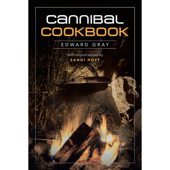 Cannibal Cookbook, (Paperback)