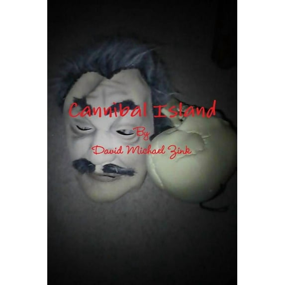 Cannibal Island (Paperback) by David Michael Zink