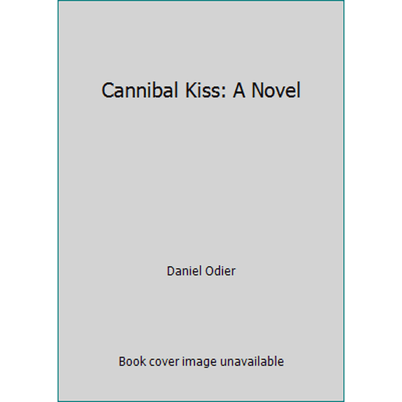 Pre-Owned Cannibal Kiss (Hardcover) 0394575954 9780394575957