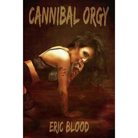 Cannibal Orgy (Paperback)