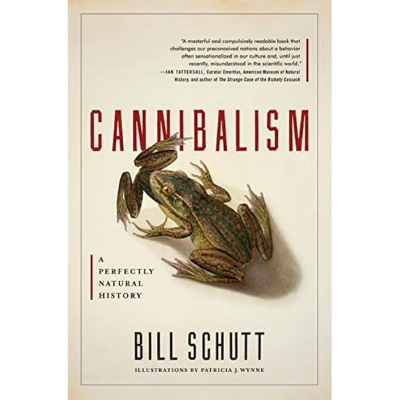 Pre-Owned Cannibalism: A Perfectly Natural History (Hardcover) 1616204621 9781616204624