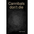 thumbnail image 1 of Cannibals don't die, (Hardcover), 1 of 1