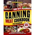 thumbnail image 1 of Canning Meat Cookbook For Beginners: NOW Lots of Easy Recipes and a Step-by-Step Home Guide to Learn: Food Safety Standards, Food Timing, Choosing the Perfect Cuts for a Complete Healthy Pantry (Paper, 1 of 1