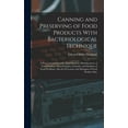 thumbnail image 1 of Canning and Preserving of Food Products With Bacteriological Technique: A Practical and Scientific Hand Book for Manufacturers of Food Products, Bacteriologists, Chemists, and Students of Food Problem, 1 of 1