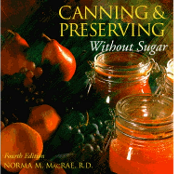 Pre-Owned Canning and Preserving Without Sugar