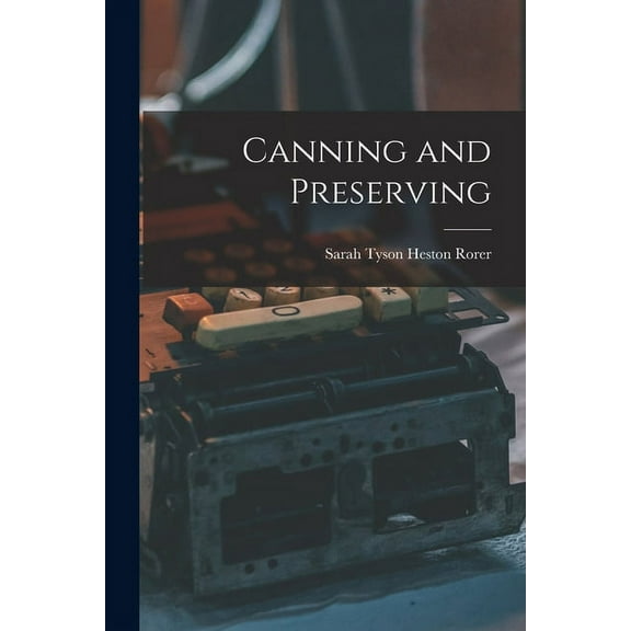 Canning and Preserving (Paperback)