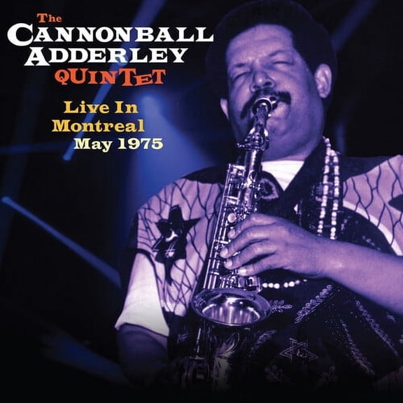 Cannonball Adderley - Live In Montreal May 1975 - Music & Performance - CD