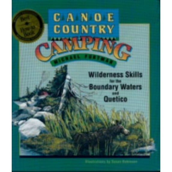 Pre-Owned Canoe Country Camping: Wilderness Skills for the Boundary Waters and Quetico (Paperback) 0816642729 9780816642724