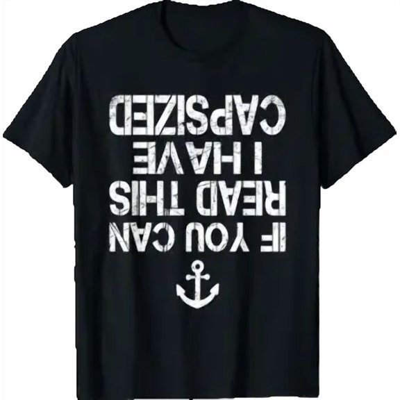 Canoe Kayaking If You Can Read This I have Capsized T-Shirt
