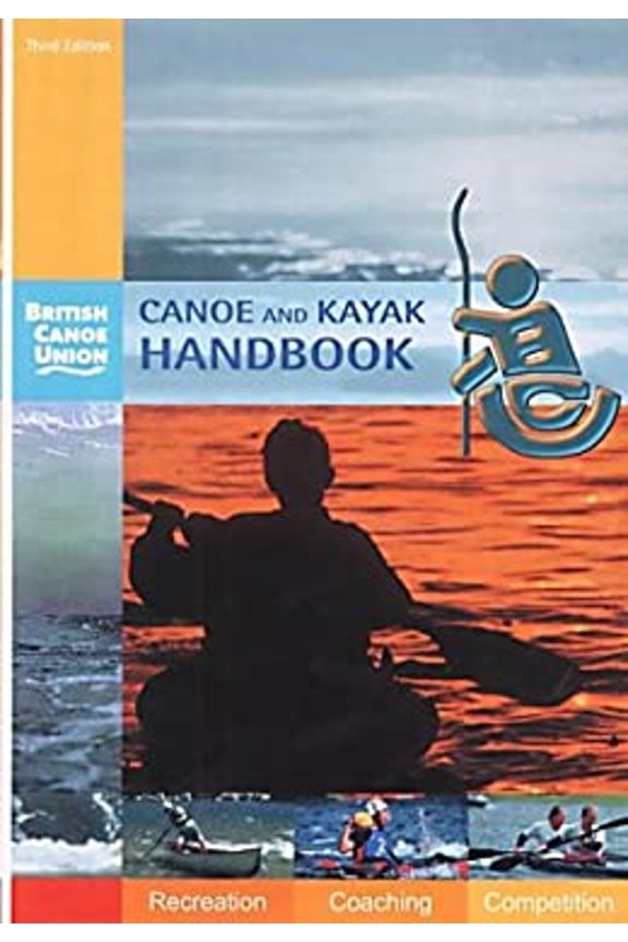 Pre-Owned Canoe and Kayak Handbook : Handbook of the British Canoe Union (Paperback) 0953195651 9780953195657