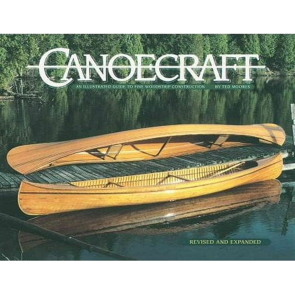 Canoecraft: An Illustrated Guide to Fine Woodstrip Construction (Paperback)