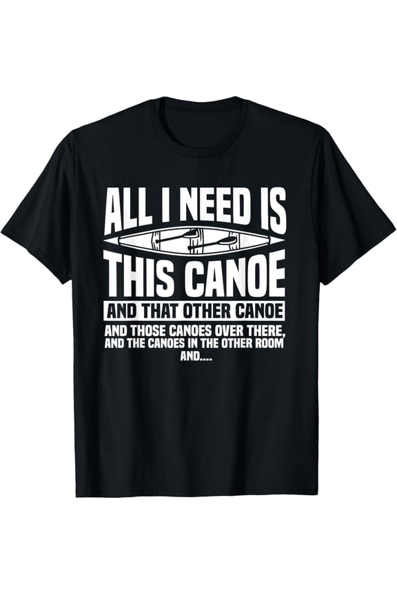 Canoeing Canoe Paddler Rowing Sport Kayak Lover T-Shirt