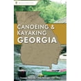 thumbnail image 1 of Pre-Owned Canoeing & Kayaking Georgia (Canoe and Kayak Series) (Paperback) 0897325583 9780897325585, 1 of 1