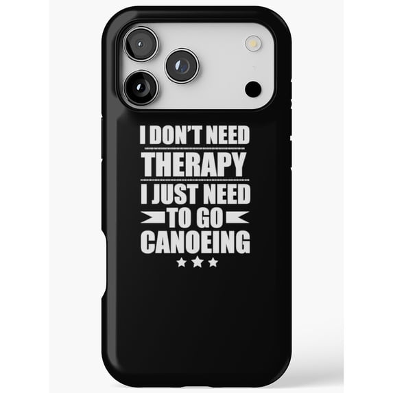 Canoeing Therapy Quote Black and White Tough Case for Apple iPhone 14 ...