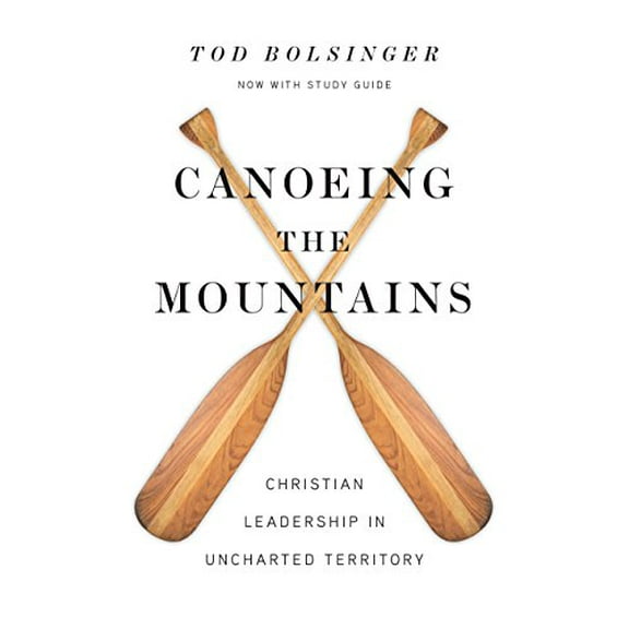 Pre-Owned Canoeing the Mountains: Christian Leadership in Uncharted Territory (Hardcover) 0830841474 9780830841479