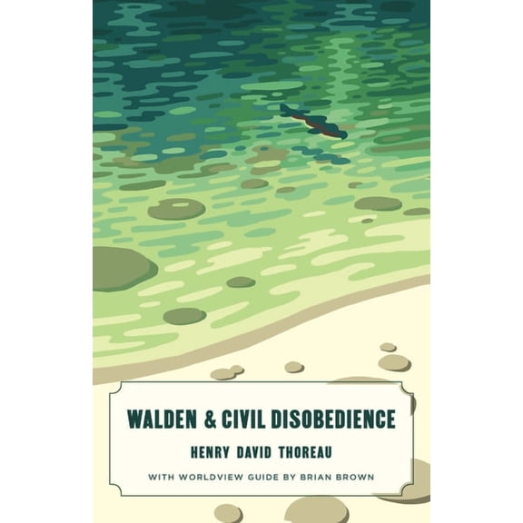 Canon Classics: Walden and Civil Disobedience (Canon Classics Worldview Edition) (Paperback)