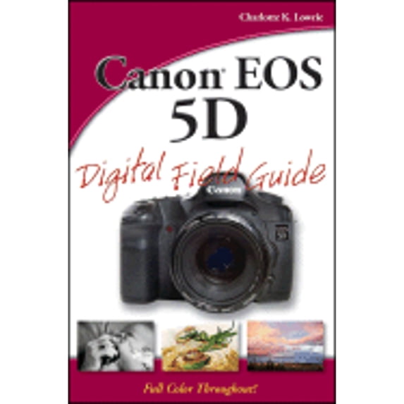 Pre-Owned Canon EOS 5D Digital Field Guide (Paperback) 0470174056 9780470174050