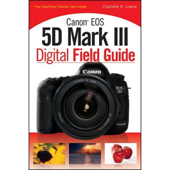 Pre-Owned Canon EOS 5D Mark III Digital Field Guide, 9781118169117, 1118169115, Paperback, 1 edition