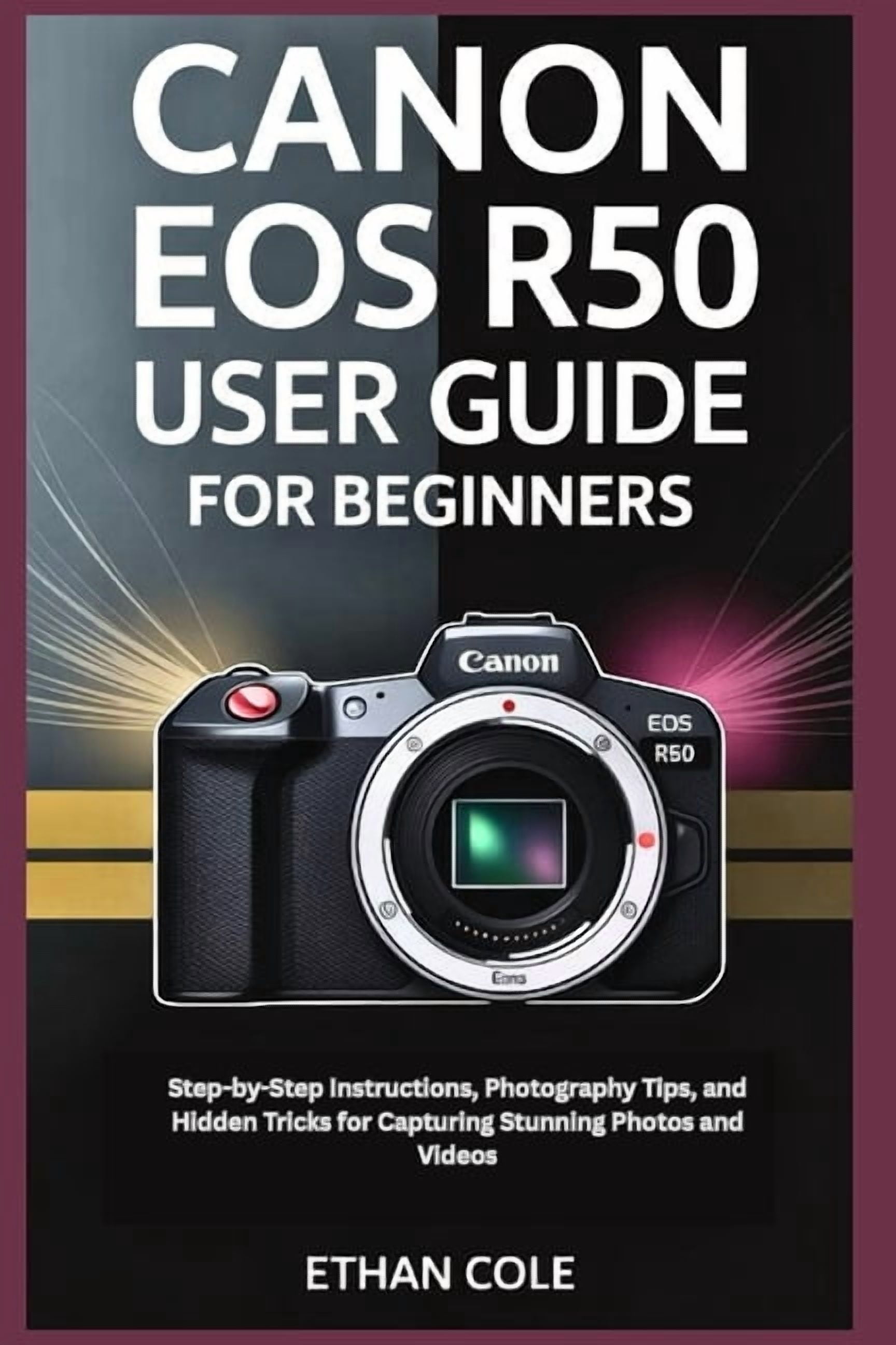 Canon EOS R50 User Guide for Beginners: Step-by-Step Instructions ...