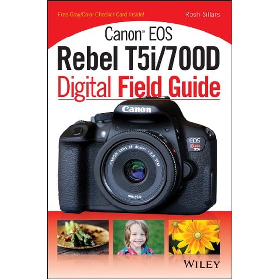 Pre-Owned Canon EOS Rebel T5i/700D Digital Field Guide (Paperback) 1118711645 9781118711644