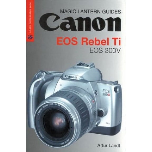 Pre-Owned Canon EOS Rebel Ti, EOS 300V (Magic Lantern Guides) Paperback