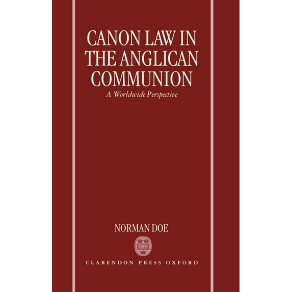 Canon Law in the Anglican Communion : A Worldwide Perspective (Hardcover)