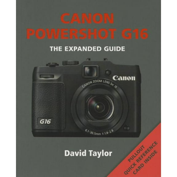 Expanded Guides: Canon Powershot G16 (Paperback)