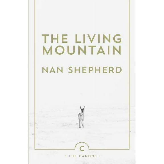 Canons The Living Mountain: A Celebration of the Cairngorm Mountains of Scotland, Book 6, (Paperback)