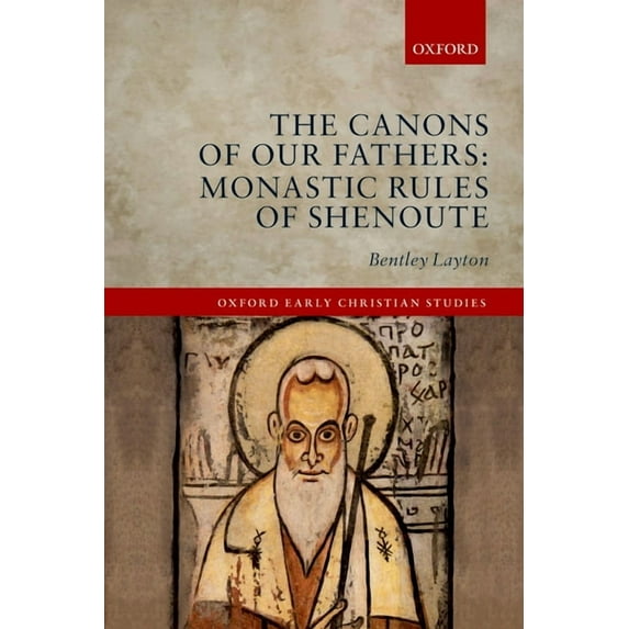 Canons of Our Fathers : Monastic Rules of Shenoute