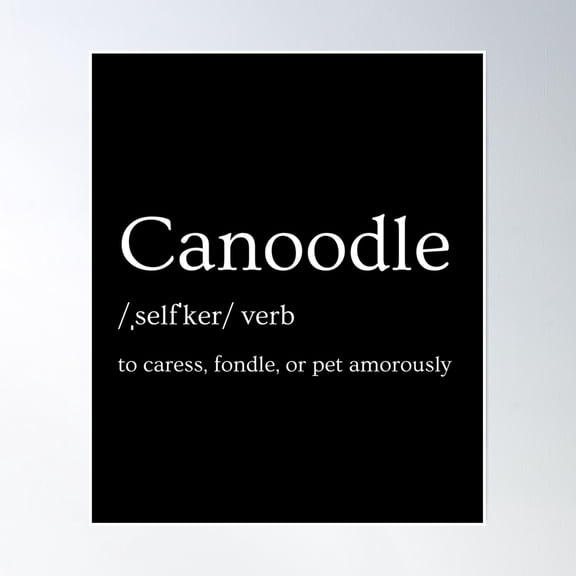 Canoodle Definition Poster Wall Art, Modern Wall Decor, 8x12 UNFRAMED
