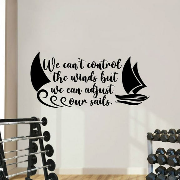 We Cant Control The Winds But We Can Adjust Our Sails - Beach Life Quotes Waves Silhouette Vinyl Wall Sticker Art Decal Boats Ocean Vibes Design Beach Home Decor Stickers Decoration Size (6x10 inch)
