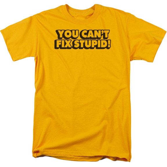 - Cant Fix Stupid - Short Sleeve Shirt - X-Large