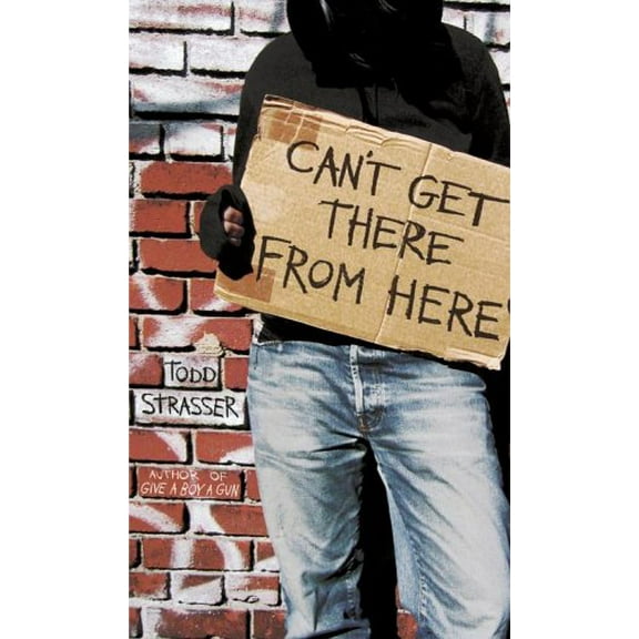 Pre-Owned Cant Get There from Here Paperback Todd Strasser