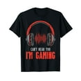 thumbnail image 1 of Cant Hear You Im Gaming Funny Gamer Boys Girls Men Kids Teen T-Shirt, 1 of 5
