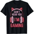 thumbnail image 1 of Cant Hear You Im Gaming Video Gamer Women Girls Gift T-Shirt Unisex S-5XL Hot Trending Shirt, Vintage Birthday Gift, 1 of 3