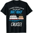 thumbnail image 1 of Cant Keep Calm Birthday Cruise Funny Cruising Vacation Gift T-Shirt, 1 of 4