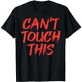 thumbnail image 1 of Cant Touch This Social Distancing Quarantine Germaphobe Gift T-Shirt, 1 of 5