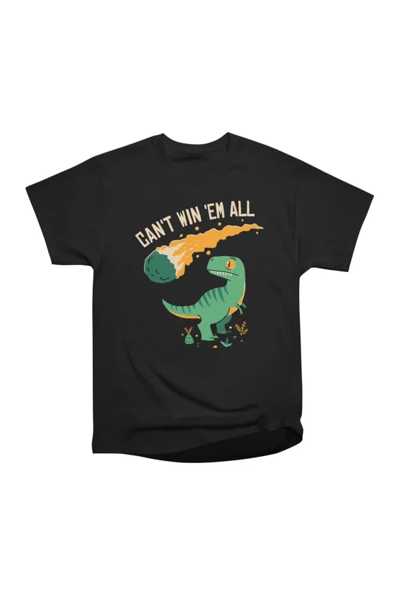 Cant Win Em All T-Shirt Tee Gift For Him Merch For Her Apparel For Friend