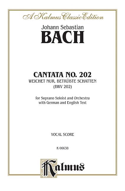 Cantata No. 202 -- Weichet nur, betrubte Schatten: Soprano Solo (Cembalo  Orch.) (German, English Language Edition)