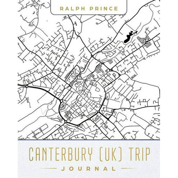 Canterbury (Uk) Trip Journal: Lined Travel Journal/Diary/Notebook with Canterbury (Uk) Map Cover Art