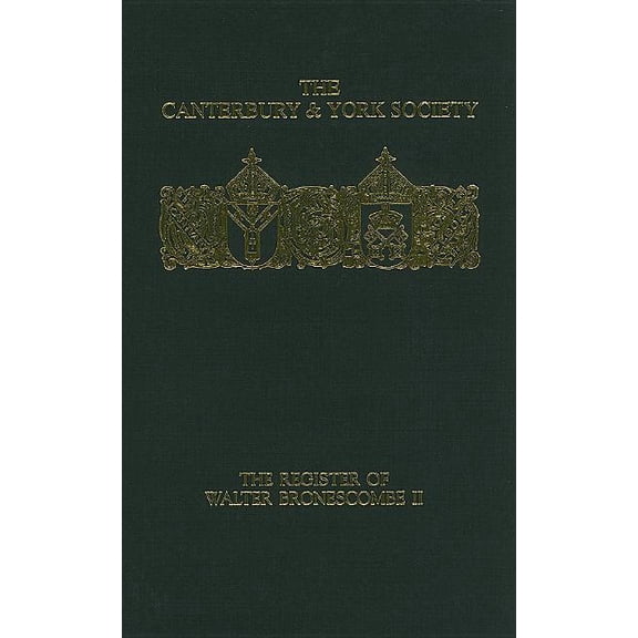 Canterbury & York Society: The Register of Walter Bronescombe, Bishop of Exeter, 1258-80: II (Hardcover)