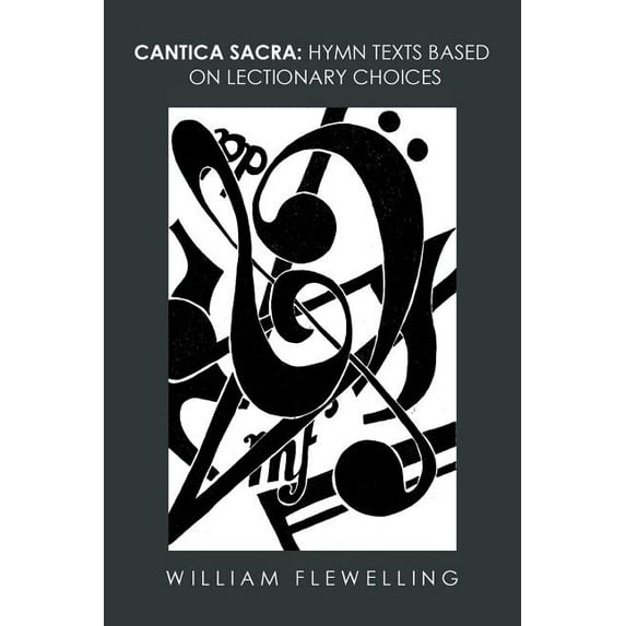 Cantica Sacra : Hymn Texts Based on Lectionary Choices