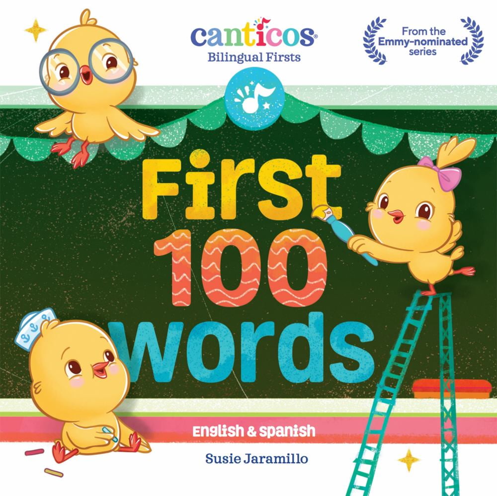 SUSIE JARAMILLO Canticos First 100 Words: Bilingual Firsts (Bilingual edition) (Board Book)