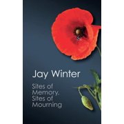 Canto Classics Sites of Memory, Sites of Mourning, Paperback
